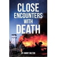 thumbnail image 1 of Close Encounters With Death, (Paperback), 1 of 1
