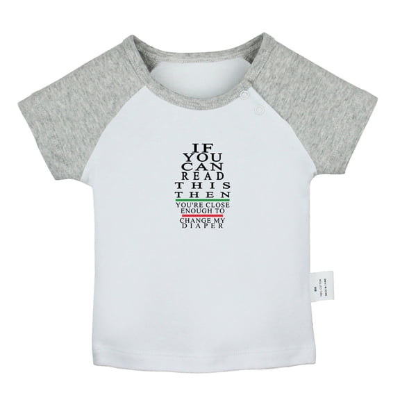 You're Close Enough To Change My Diaper Funny T shirt For Baby, Newborn Babies T-shirts, Infant Tops, 0-24M Kids Graphic Tees Clothing (Short Gray Raglan T-shirt, 12-18 Months)