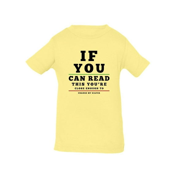 Close Enough T-Shirt Infant -Smartprints Designs, 12 Months