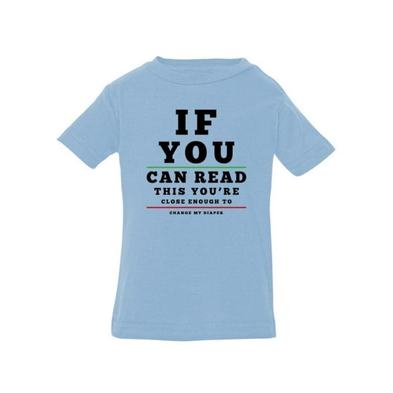 Close Enough T-Shirt Infant -Smartprints Designs, 6 Months