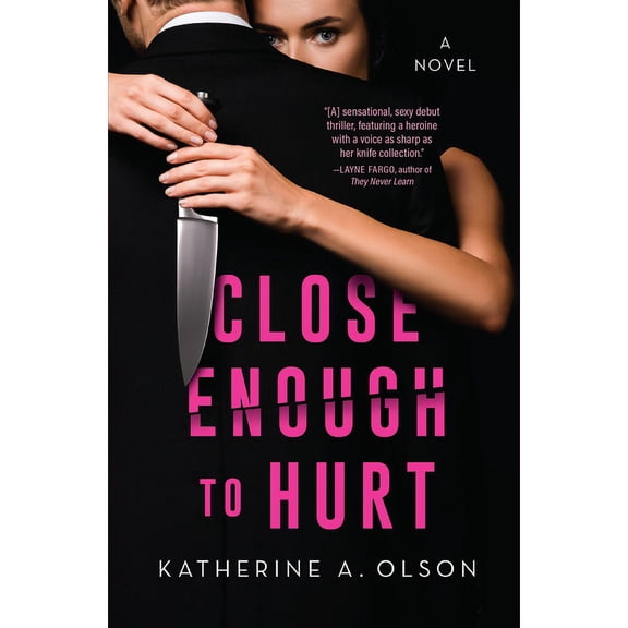 Close Enough to Hurt : A Novel (Hardcover)
