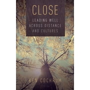 Close Leading Well Across Distance and Cultures, Paperback