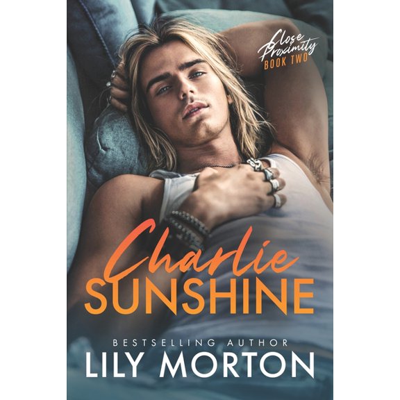 Close Proximity Charlie Sunshine, Book 2, (Paperback)