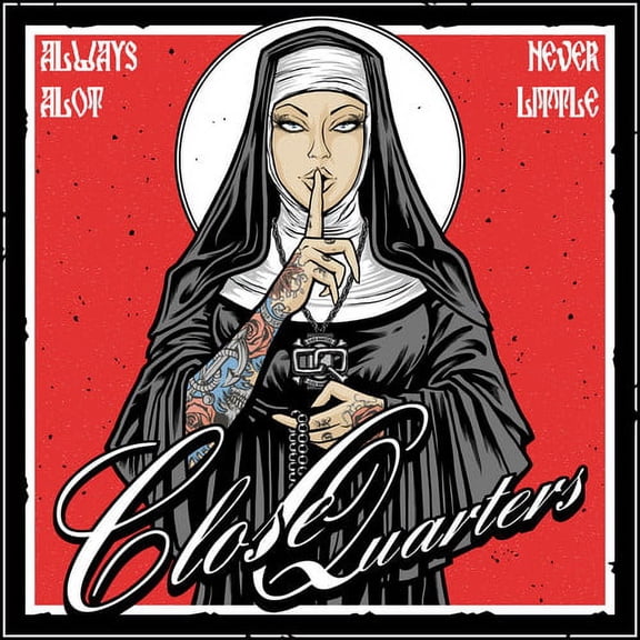 Close Quarters - Always A Lot Never Little - Music & Performance - Vinyl