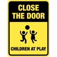 thumbnail image 1 of Close The Door Children At Play Wall or Door Sign Children Safety Signs SIZE: 12" x 16", 1 of 4