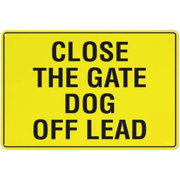 Close The Gate Dog Off Lead Sign 8"x12" Tin Sign Great For Garden And Yard Wall Decor
