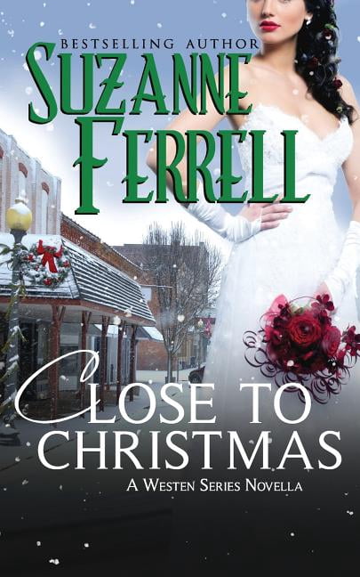 Close To Christmas, A Westen Series Novella (Paperback) by Suzanne Ferrell