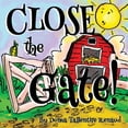 thumbnail image 1 of Close the Gate!, (Paperback), 1 of 1