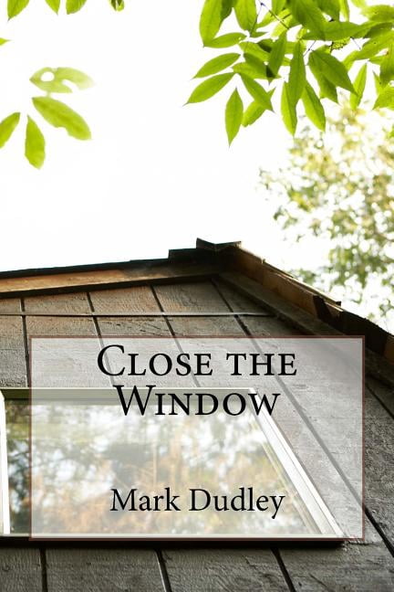 Close the Window (Paperback)