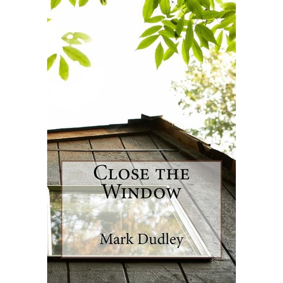Close the Window (Paperback)