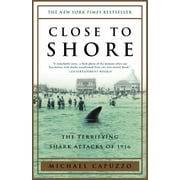 Close to Shore : The Terrifying Shark Attacks of 1916 (Paperback)