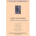 thumbnail image 1 of Close to the Bone: Memoirs of Hurt, Rage, and Desire, (Paperback), 1 of 1