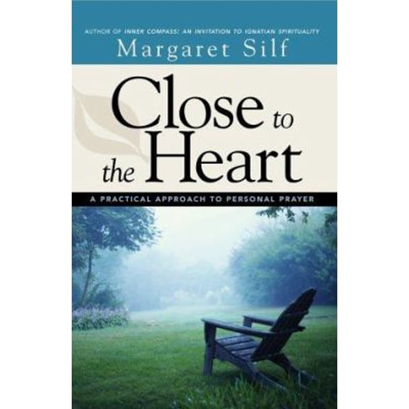 Pre-Owned Close to the Heart: A Practical Approach to Personal Prayer (Paperback) 082941651X 9780829416510