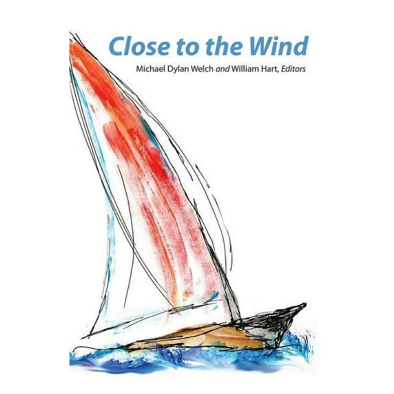 Close to the Wind: 2013 Haiku North America Conference Anthology