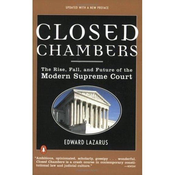 Pre-Owned Closed Chambers: The Rise, Fall, and Future of the Modern Supreme Court (Paperback) 0140283560 9780140283563