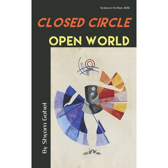 Closed Circle Open World, (Paperback)