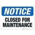 thumbnail image 1 of Closed For Maintenance Sign, OSHA Notice Sign,, 1 of 8