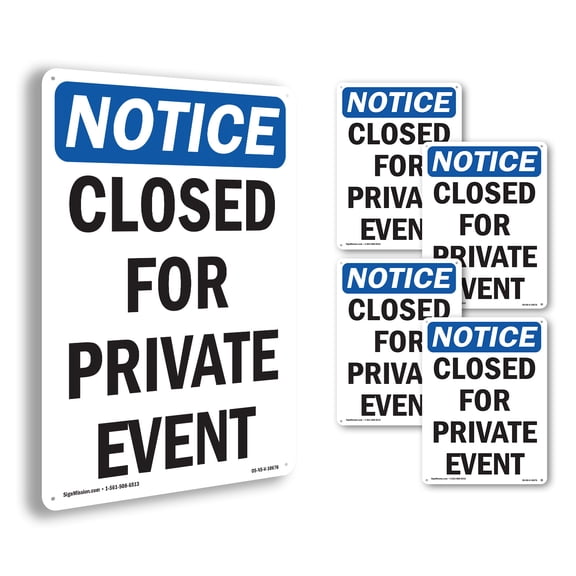 Closed For Private Event OSHA Notice Aluminum Sign 18 Inch x 12 Inch - 5 Pack
