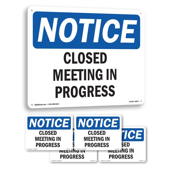 Closed Meeting In Progress OSHA Notice Aluminum Sign 24 Inch x 18 Inch - 5 Pack