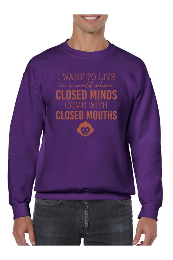 Closed Minds Closed Mouths Tee Sweatshirt Men's