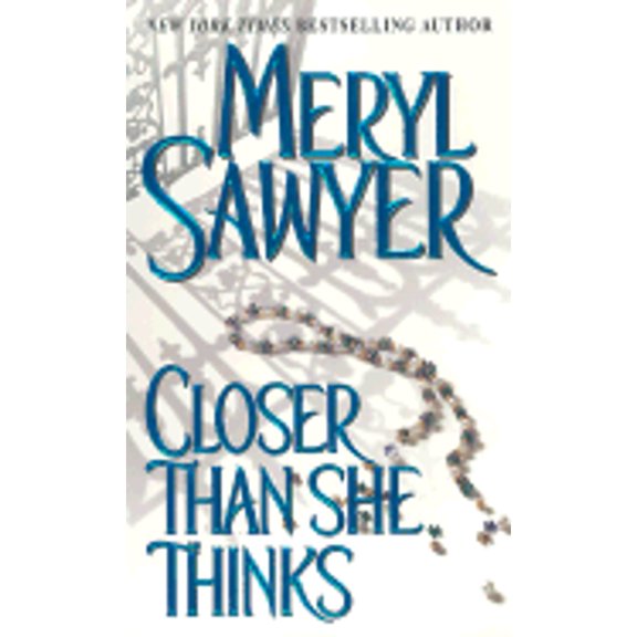 Pre-Owned Closer Than She Thinks by Meryl Sawyer (Paperback)