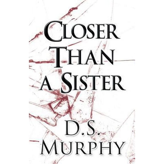 Pre-Owned Closer Than a Sister (Paperback) 1630007250 9781630007256