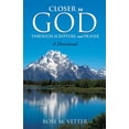 thumbnail image 1 of Closer to God Through Scripture and Prayer, (Paperback), 1 of 1