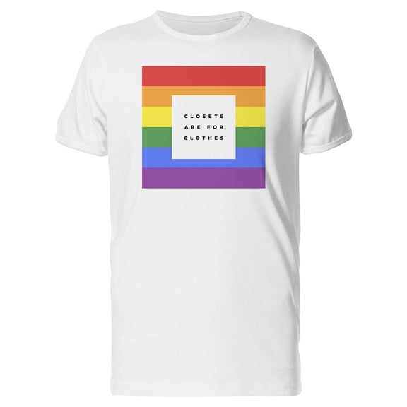 Closets Are For Clothes Gaypride T-Shirt Men -Image by Shutterstock, Male Large