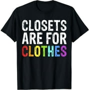 Closets Are For Clothes Shirt For LGBT Pride T-Shirt