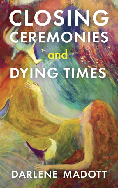 Closing Ceremonies and Dying Times, (Paperback)
