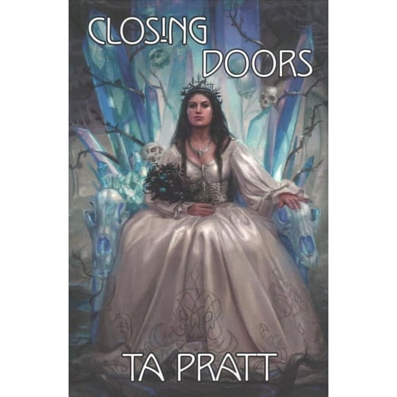 Closing Doors (Paperback) by T A Pratt