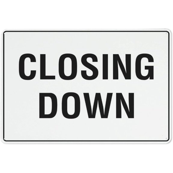 Closing Down Warning Security Outdoor Sign - 8"x12", Reflective, Weatherproof, Durable - Retail Store, Restaurant, Warehouse, Boutique