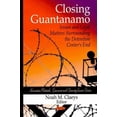 thumbnail image 1 of Closing Guantanamo : Issues and Legal Matters Surrounding the Detention Center's End, 1 of 1