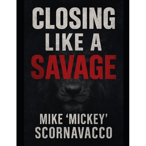 Closing Like A Savage, (Paperback)