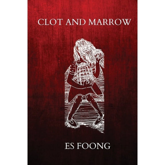 Clot and Marrow, (Paperback)