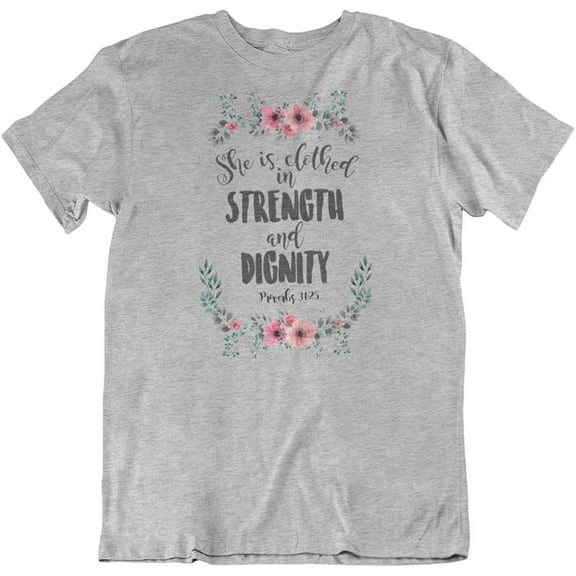 Clothed in Strength & Dignity Bible Verse or Proverbs 31 Woman T-Shirt for Women Light Grey