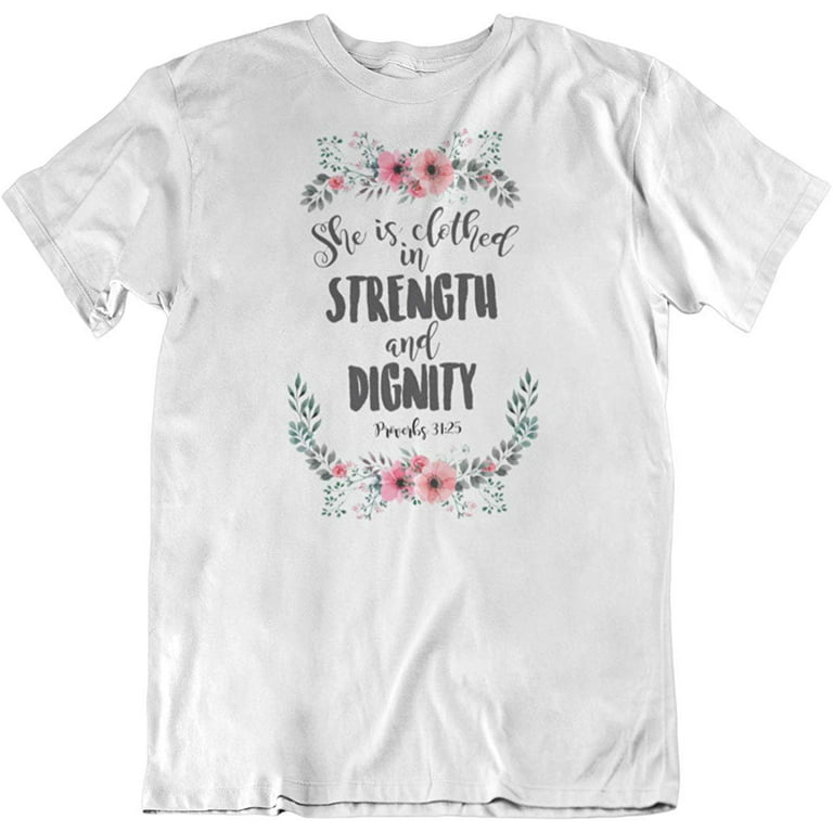 in Strength & Bible Verse or Proverbs 31 Woman T-Shirt Women White Walmart.com