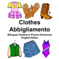 thumbnail image 1 of Freebilingualbooks.com English-Italian Clothes/Abbigliamento Bilingual Children's Picture Dictionary, (Paperback), 1 of 1