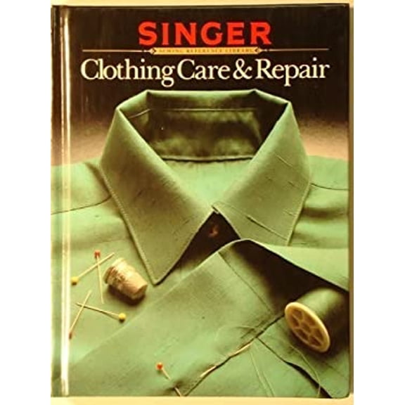 Pre-Owned Clothing Care Repair: Extending the Life of Your Clothes (Singer Sewing Reference Library) (Hardcover) 0394544900 9780394544908