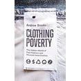 thumbnail image 1 of Pre-Owned Clothing Poverty: The Hidden World of Fast Fashion and Second-Hand Clothes (Paperback) 1783600675 9781783600670, 1 of 1