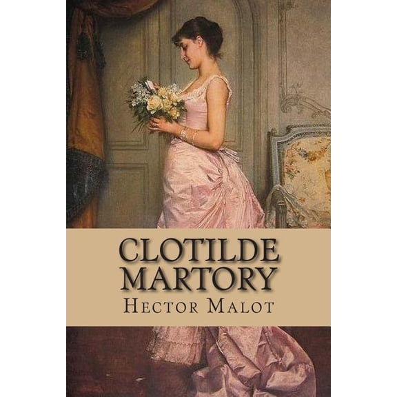 Serie Hector Malot: Clotilde martory (Paperback)