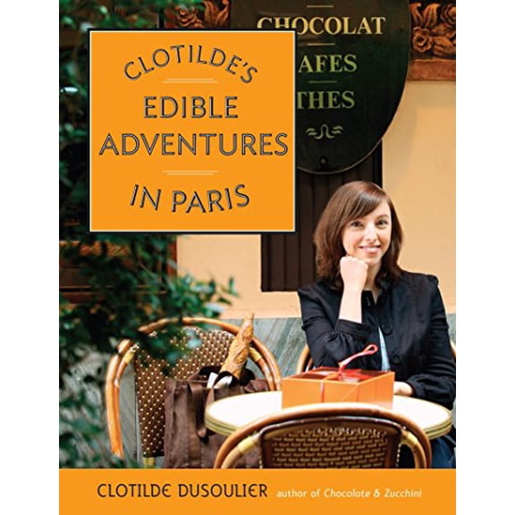 Pre-Owned Clotilde's Edible Adventures in Paris Paperback