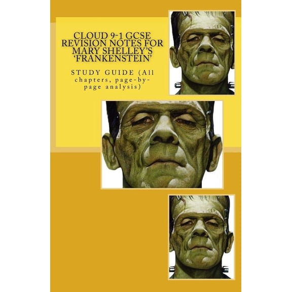 Cloud 9-1 Gcse Revision Notes for Mary Shelley's Frankenstein : All Chapters, Page-by-page Analysis