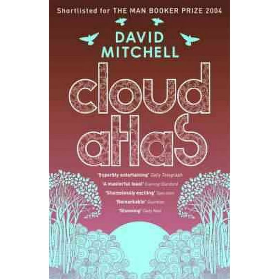 Cloud Atlas: The epic bestseller, shortlisted for the Booker Prize (Paperback) by David Mitchell