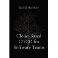 thumbnail image 1 of Cloud-Based CI/CD for Software Teams, (Paperback), 1 of 1