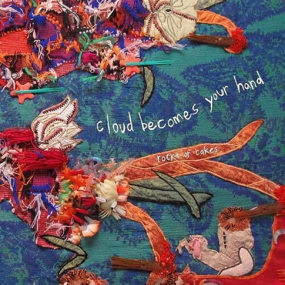 Cloud Becomes Your Hand - Rocks or Cakes - Rock - CD