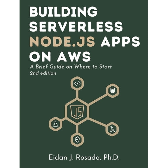 Cloud Bytes Collection Building Serverless Node.js Apps on AWS: A Brief Guide on Where to Start, (Paperback)