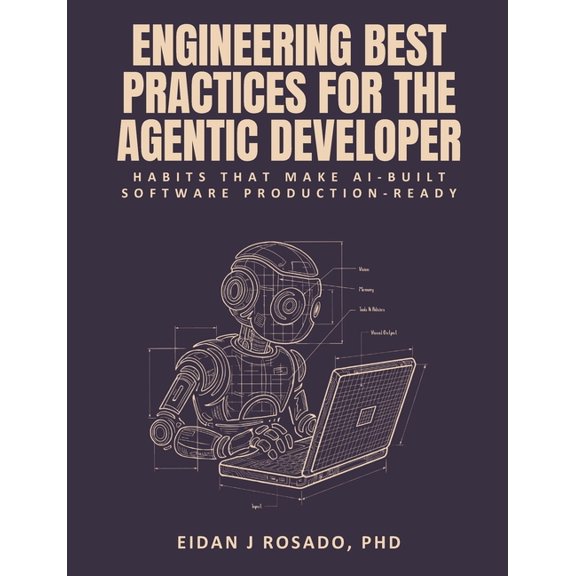 Cloud Bytes Collection Engineering Best Practices for the Agentic Developer: Habits That Make AI-Built Software Production-Ready, (Paperback)