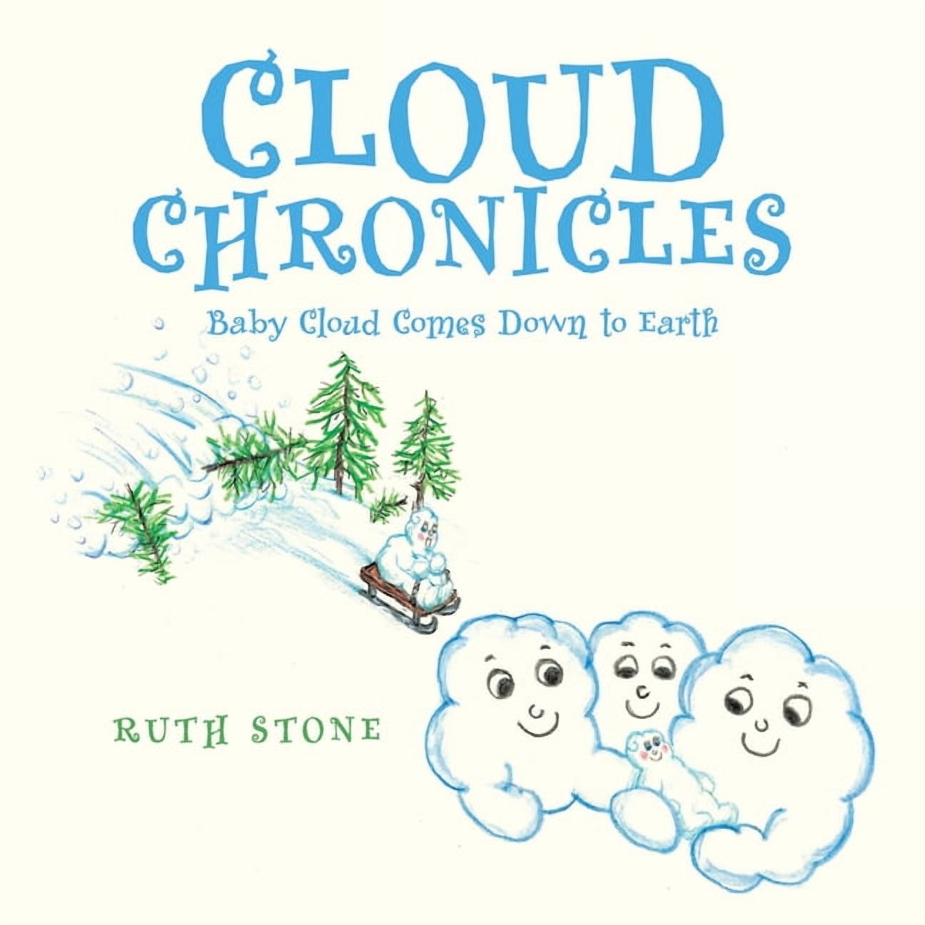 Cloud Chronicles: Baby Cloud Comes Down to Earth, (Paperback)