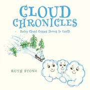 Cloud Chronicles Baby Cloud Down to Earth, Paperback